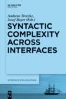 Image for Syntactic complexity across interfaces