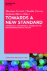 Image for Towards a new standard: theoretical and empirical studies on the restandardization of Italian