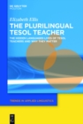 Image for The plurilingual TESOL teacher: the hidden languaged lives of TESOL teachers and why they matter : 53