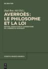 Image for Averroáes, le philosophe et la Loi: âedition, traduction et commentaire de l&#39;Abrâegâe du Mustaòsfåa