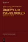 Image for Objects and pseudo-objects: ontological deserts and jungles from Brentano to Carnap