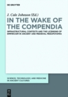 Image for In the wake of the compendia: infrastructural contexts and the licensing of empiricism in ancient and medieval Mesopotamia