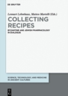 Image for Collecting recipes: Byzantine and Jewish pharmacology in dialogue
