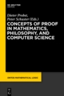 Image for Concepts of proof in mathematics, philosophy, and computer science