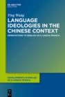 Image for Language Ideologies in the Chinese Context: Orientations to English as a Lingua Franca