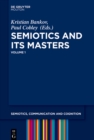 Image for Semiotics and its Masters: Volume 1