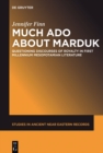 Image for Much Ado About Marduk: Questioning Discourses of Royalty in First Millennium Mesopotamianliterature