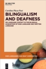 Image for Bilingualism and Deafness: On Language Contact in the Bilingual Acquisition of Sign Language and Written Language