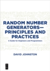 Image for Random Number Generators&amp;#x2014;Principles and Practices: A Guide for Engineers and Programmers