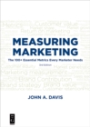 Image for Measuring Marketing: The 100+ Essential Metrics Every Marketer Needs, Third Edition.