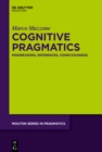 Image for Cognitive Pragmatics: Mindreading, Inferences, Consciousness