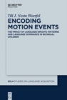 Image for Encoding motion events: the impact of language-specific patterns and language dominance in bilingual children