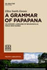 Image for Grammar of Papapana: An Oceanic Language of Bougainville, Papua New Guinea