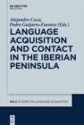 Image for Language acquisition and contact in the Iberian Peninsula
