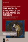 Image for The World Chronicle of Guillaume de Nangis: A Manuscript&#39;s Journey from Saint-Denis to St. Pancras