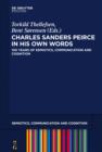 Image for Charles Sanders Peirce in his own words: 100 years of semiotics, communication and cognition