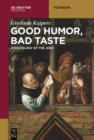 Image for Good humor, bad taste: a sociology of the joke