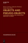 Image for Objects and pseudo-objects  : ontological deserts and jungles from Brentano to Carnap