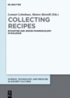 Image for Collecting recipes  : Byzantine and Jewish pharmacology in dialogue