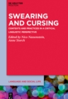 Image for Swearing and Cursing: Contexts and Practices in a Critical Linguistic Perspective