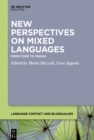 Image for New Perspectives on Mixed Languages: From Core to Fringe