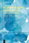 Image for Script-Based Semantics: Foundations and Applications. Essays in Honor of Victor Raskin