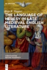 Image for The Language of Heresy in Late Medieval English Literature