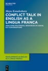 Image for Conflict Talk in English as a Lingua Franca: Analyzing Multimodal Resources in Casual ELF Conversations