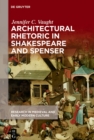 Image for Architectural Rhetoric in Shakespeare and Spenser