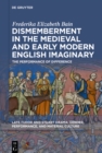 Image for Dismemberment in the Medieval and Early Modern English Imaginary: The Performance of Difference