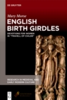 Image for English Birth Girdles: Devotions for Women in &quot;Travell of Childe&quot;
