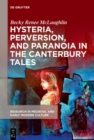 Image for Hysteria, Perversion, and Paranoia in &quot;The Canterbury Tales&quot;: &quot;Wild&quot; Analysis and the Symptomatic Storyteller