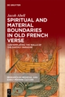 Image for Spiritual and Material Boundaries in Old French Verse: Contemplating the Walls of the Earthly Paradise