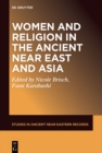Image for Women and Religion in the Ancient Near East and Asia
