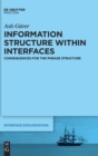 Image for Information structure within interfaces  : consequences for the phrase structure