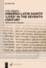 Image for Hiberno-Latin Saints&#39; &#39;Lives&#39; in the Seventh Century: Writing Early Ireland