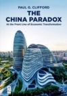 Image for The China Paradox : At the Front Line of Economic Transformation