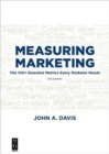 Image for Measuring marketing  : the 100+ essential metrics every marketer needs