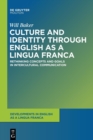 Image for Culture and identity through English as a lingua franca  : rethinking concepts and goals in intercultural communication