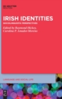 Image for Irish Identities : Sociolinguistic Perspectives