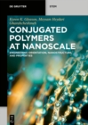Image for Conjugated polymers at nanoscale: engineering orientation, nanostructure, and properties
