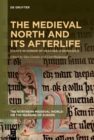 Image for Medieval North and Its Afterlife: Essays in Honor of Heather O&#39;Donoghue