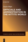 Image for Officials and Administration in the Hittite World