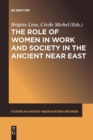 Image for The Role of Women in Work and Society in the Ancient Near East