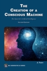 Image for Creation of a Conscious Machine: The Quest for Artificial Intelligence