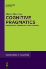 Image for Cognitive Pragmatics : Mindreading, Inferences, Consciousness