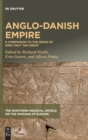 Image for Anglo-Danish empire  : a companion to the reign of King Cnut the Great