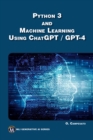 Image for Python 3 and Machine Learning Using ChatGPT / GPT-4