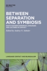 Image for Between Separation and Symbiosis