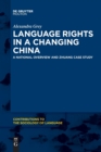 Image for Language rights in a changing China  : a national overview and Zhuang case study